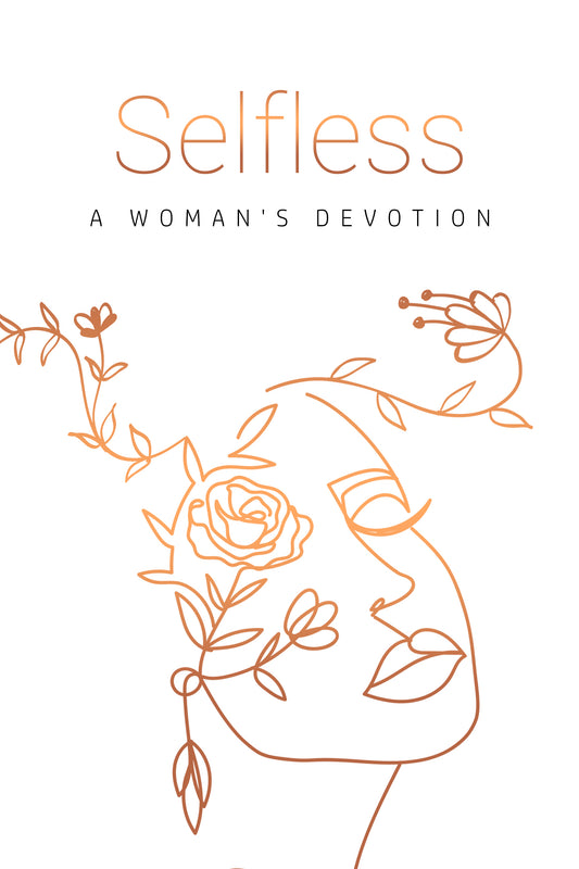 Selfless A Woman’s Devotion